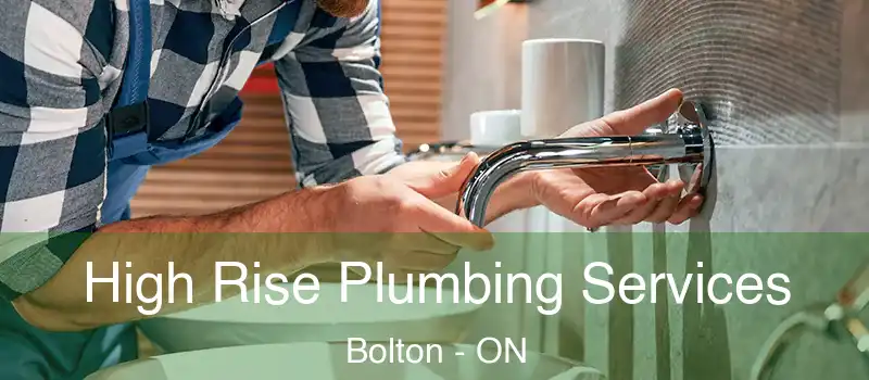  High Rise Plumbing Services Bolton - ON